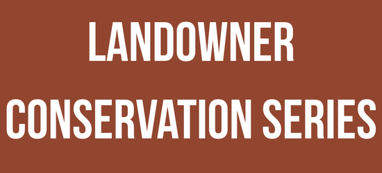 Landowner Conservation Series
